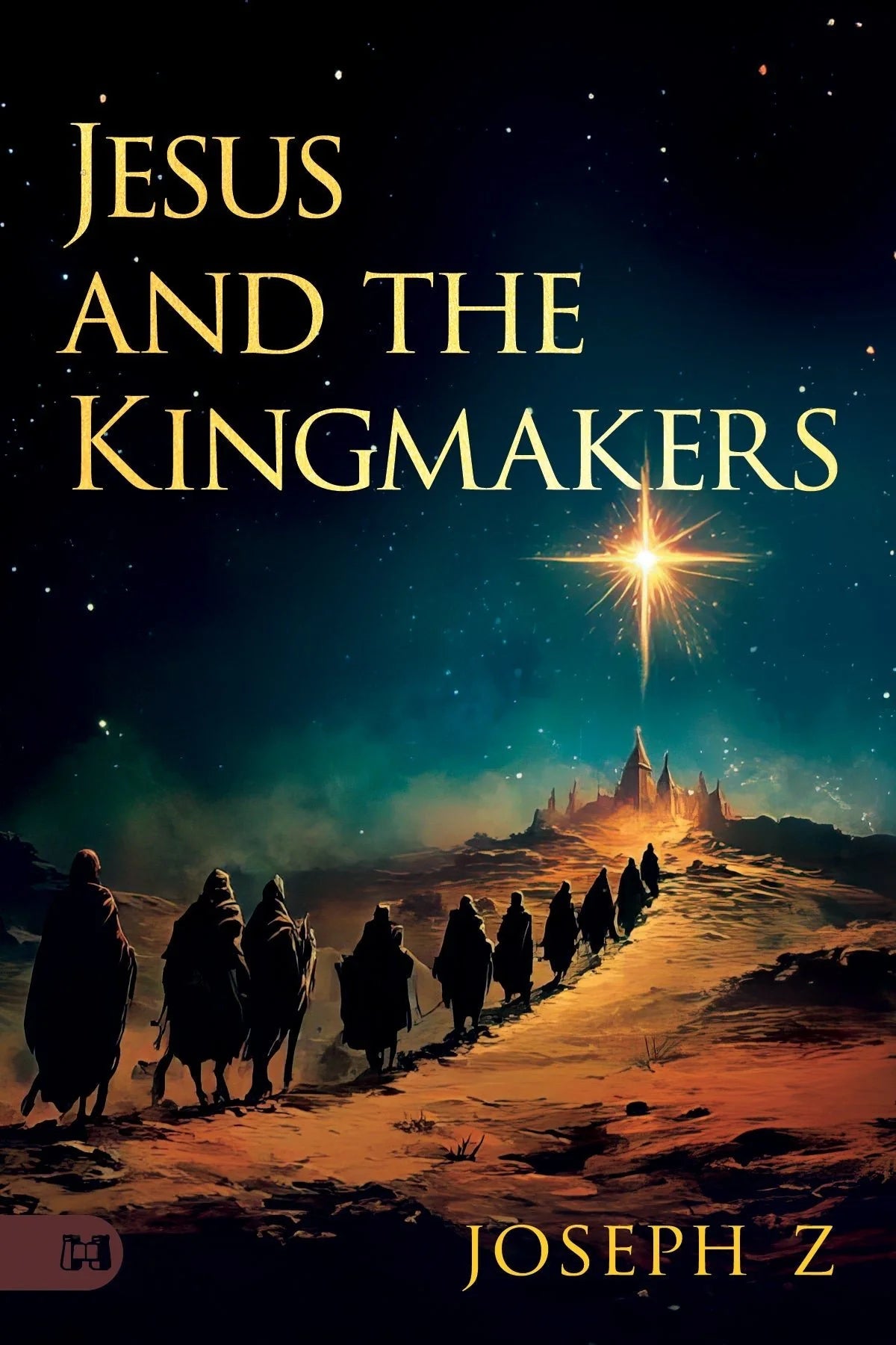 Jesus and the Kingmakers - Teaching Series